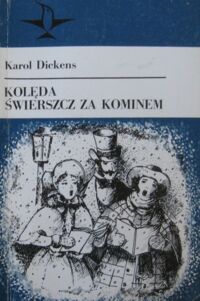 Miniatura okładki Dickens Karol Kolęda. Świerszcz za kominem. /Koliber/