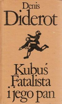 Miniatura okładki Diderot Denis Kubuś Fatalista i jego pan. /Biblioteka Klasyki Polskiej i Obcej/