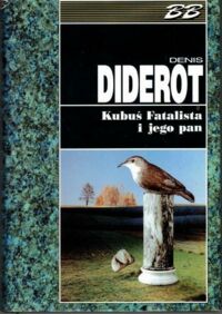 Miniatura okładki Diderot Denis /przekł. Żeleński-Boy Tadeusz/ Kubuś Fatalista i jego pan. /Biblioteka Bestsellerów/