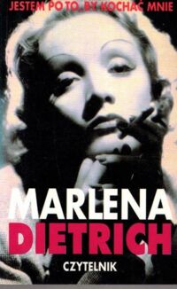 Miniatura okładki Dietrich Marlena. Jestem po to, by kochać mnie.