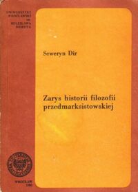 Miniatura okładki Dir Seweryn Zarys historii filozofii przedmarksistowskiej.