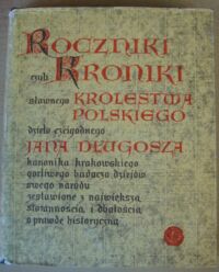 Miniatura okładki Długosz Jan Roczniki, czyli Kroniki sławnego Królestwa Polskiego. Księga dziesiąta (1370-1405).