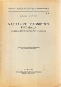 Miniatura okładki Dobrowolski Kazimierz Najstarsze osadnictwo Podhala. La plus ancienne colonisation du Podhale. /Badania z dziejów społecznych i gospodarczych. Nr 20./