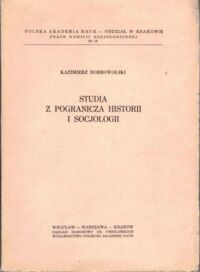 Miniatura okładki Dobrowolski Kazimierz Studia z pogranicza historii i socjologii.