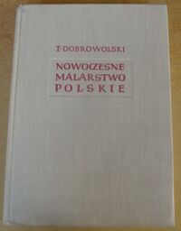 Miniatura okładki Dobrowolski Tadeusz Nowoczesne malarstwo polskie. Tom II.