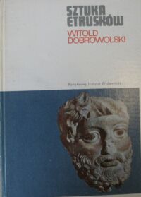 Miniatura okładki Dobrowolski Witold Sztuka Etrusków. /Mały Ceram/