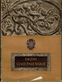 Miniatura okładki Dobrzeniecki Tadeusz Drzwi gnieźnieńskie. /Klejnoty Sztuki Polskiej/