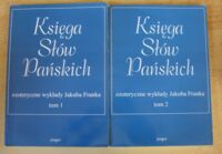 Miniatura okładki Doktór Jan /oprac./ Księga Słów Pańskich. Ezoteryczne wykłady Jakuba Franka. T.I-II.