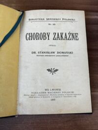 Miniatura okładki Domański Stanisław Choroby zakaźne. /Biblioteka Macierzy Polskiej Nr 39./