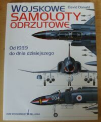Miniatura okładki Donald David Wojskowe samoloty odrzutowe. Od 1939 do dnia dzisiejszego.