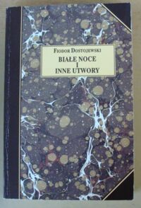 Miniatura okładki Dostojewski Fiodor Białe noce i inne utwory. /Z dzieł Fiodora Dostojewskiego. Tom V/