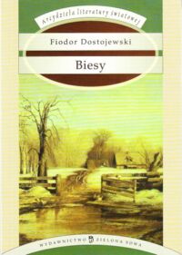 Miniatura okładki Dostojewski Fiodor Biesy. /Arcydzieła Literatury Światowej/