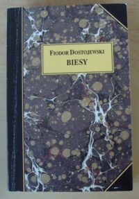 Miniatura okładki Dostojewski Fiodor Biesy. Powieść w trzech częściach. /Z dzieł Fiodora Dostojewskiego. Tom IV/