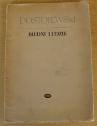 Zdjęcie nr 1 okładki Dostojewski Fiodor /tłum. Andrzej Stawar/ Biedni ludzie. Powieść.
