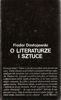 Miniatura okładki Dostojewski Fiodor / wybór i przekład Leśniewskiej Marii/ O literaturze i sztuce.