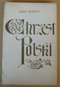 Miniatura okładki Dowiat Jerzy Chrzest Polski. /Biblioteka Wiedzy Historycznej/