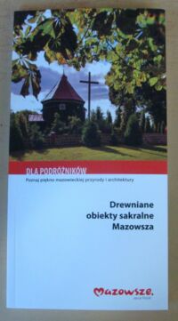 Miniatura okładki  Drewniane obiekty sakralne Mazowsza.