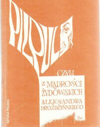 Miniatura okładki Drożdżyński Aleksander Pilpul czyli z mądrości żydowskich.