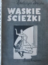 Miniatura okładki Drucka Nadzieja Wąskie ścieżki.(dalszy ciąg powieści dla młodzieży "Ich było siedmioro")