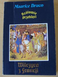 Miniatura okładki Druon Maurice Wilczyca z Francji. Powieść historyczna. /Królowie przeklęci. T.V/