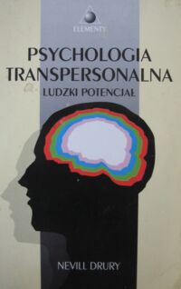 Miniatura okładki Drury Nevill Psychologia transpersonalna. Ludzki potencjał.