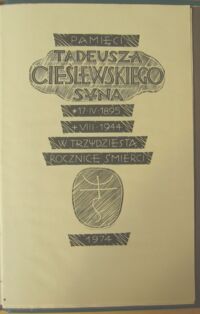 Zdjęcie nr 2 okładki Drużycki Jerzy /wydał, opracował, rytował i tłoczył/ Pamięci Tadeusza Cieślewskiego Syna w trzydziestą rocznicę śmierci.