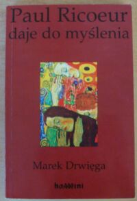 Miniatura okładki Drwięga Marek Paul Ricoeur daje do myślenia.