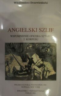 Miniatura okładki Drzewieniecki Włodzimierz Angielski szlif. Wspomnienie oficera sztabu 2. Korpusu.