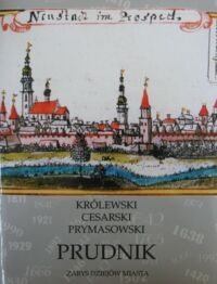 Miniatura okładki Dudek Antoni Kazimierz Fr. Królewski, cesarski, prymasowski Prudnik. Zarys dziejów miasta.