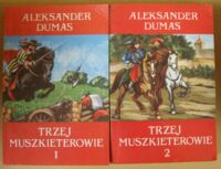 Zdjęcie nr 1 okładki Dumas Aleksander Trzej muszkieterowie. T.1-2.