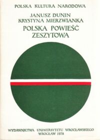 Miniatura okładki Dunin Janusz, Mierzwianka Krystyna Polska powieść zeszytowa. Materiały bibliograficzne.