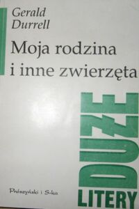 Miniatura okładki Durrell Gerald Moja rodzina i inne zwierzęta.