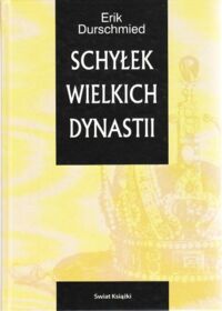 Miniatura okładki Durschmied Erik Schyłek wielkich dynastii.