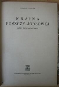 Zdjęcie nr 3 okładki Dybczyński Tadeusz Kraina Puszczy Jodłowej (Góry Świętokrzyskie).