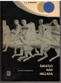 Miniatura okładki Dybowski Janusz Teodor Światło nad Helladą.