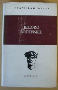 Miniatura okładki Dygat Stanisław Jezioro Bodeńskie. /Głowy Wawelskie/