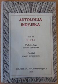 Miniatura okładki Dynowska Wanda /przekł./ Antologia indyjska. Tom III. Hindi.