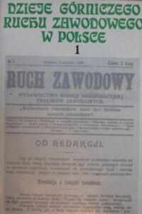 Miniatura okładki  Dzieje górniczego ruchu zawodowego w Polsce (do 1918 r.). Tom I.