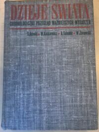 Miniatura okładki  Dzieje świata. Chronologiczny przegląd ważniejszych wydarzeń.