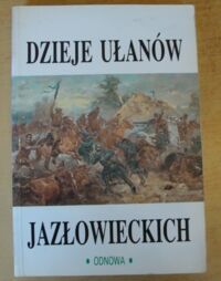 Miniatura okładki  Dzieje Ułanów Jazłowieckich. 