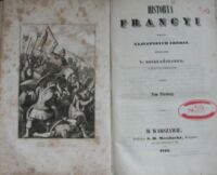 Zdjęcie nr 2 okładki Dziekoński T. Historya Francyi podług najlepszych żródeł. Tom I-II.