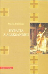 Miniatura okładki Dzielska Maria Hypatia z Alseksandrii.