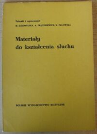 Miniatura okładki Dziewulska M., Frączkiewicz A., Palowska K. Materiały do kształcenia słuchu.