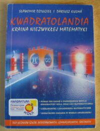 Miniatura okładki Dziugieł Sławomir, Kulma Dariusz Kwadratolandia. Kraina niezwykłej matematyki.