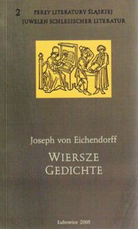 Miniatura okładki Eichendorff von Joseph Wiersze. Gedichte. /Perły Literatury Śląskiej 2./