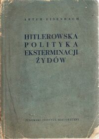 Miniatura okładki Eisenbach Artur Hitlerowska polityka eksterminacji Żydów.