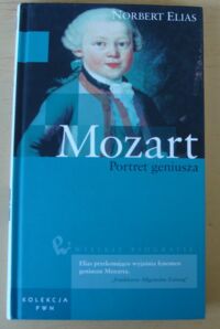 Miniatura okładki Elias Norbert Mozart. Portret geniusza. /Wielkie Biografie/