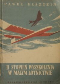 Miniatura okładki Elsztein Paweł II stopień wyszkolenia w małym lotnictwie.