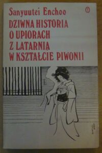 Miniatura okładki Enchoo Sanyuutei Dziwna historia o upiorach z latarnią w kształcie piwonii.