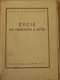 Miniatura okładki Englebert Omer Życie św.Franciszka z Asyżu.